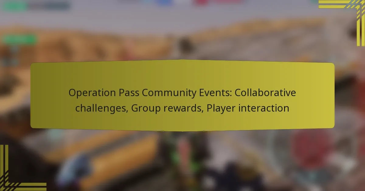 Operation Pass Community Events - Collaborative Challenges & Group Rewards