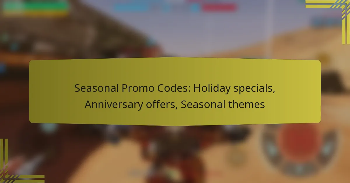 Seasonal Promo Codes - Discover Holiday Specials and Effective Usage Tips