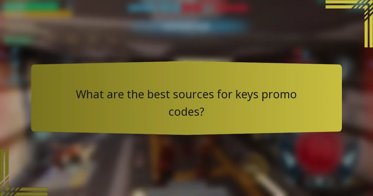 What are the best sources for keys promo codes?