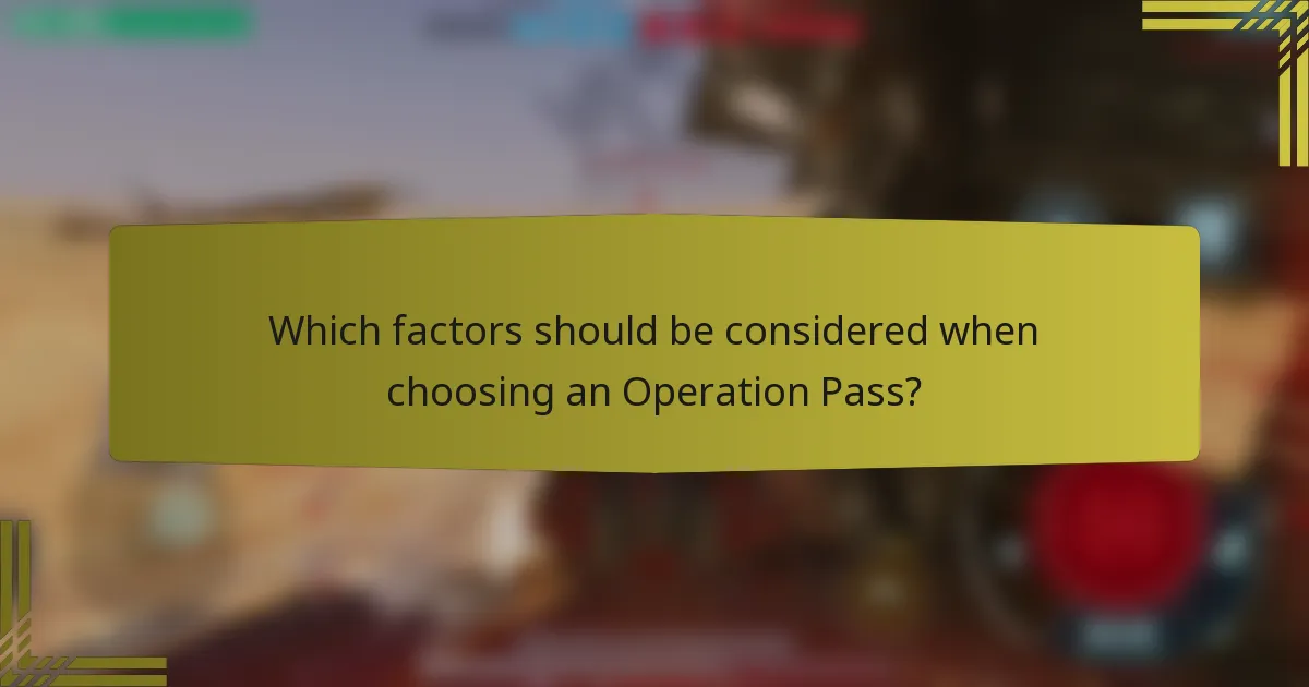 Which factors should be considered when choosing an Operation Pass?